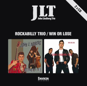 John Lindberg Trio - 2 on1 Rockabilly Trio / Win Or Loose (2 cd)